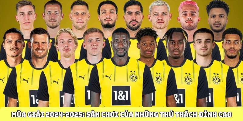 Mùa giải 2024-2025: Sân chơi của những thử thách đỉnh cao